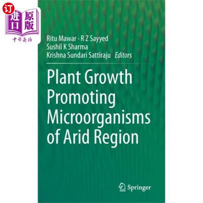 海外直订Plant Growth Promoting Microorganisms of Arid Re... 干旱区促进植物生长的微生物