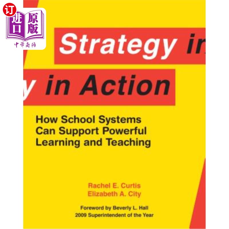 海外直订Strategy in Action: How School Systems Can Support Powerful Learning and Teachin 行动中的战略:学校系统如何