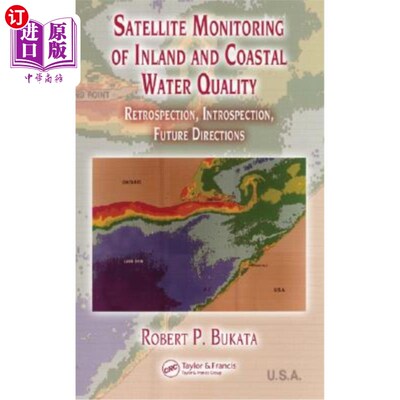 海外直订Satellite Monitoring of Inland and Coastal Water Quality: Retrospection, Introsp 内陆和沿海水质卫星监测:回