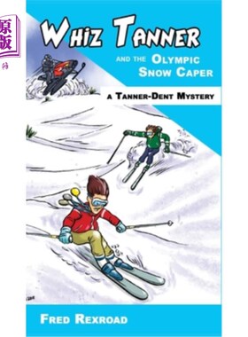 海外直订Whiz Tanner and the Olympic Snow Caper 天才坦纳和奥运会滑雪比赛