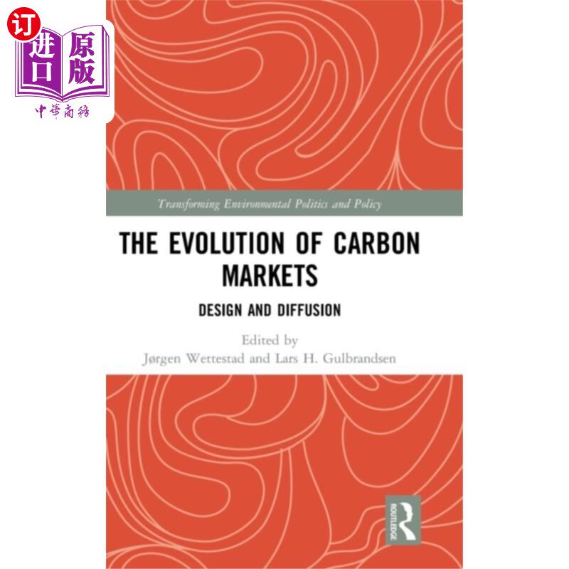 海外直订Evolution of Carbon Markets 碳市场的演变