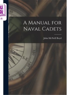 海外直订A Manual for Naval Cadets 海军学员手册