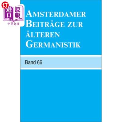 海外直订Amsterdamer Beitr?ge zur ?lteren Germanistik, Band 66 (2010) 阿姆斯特丹古代德语研究文集，第66卷（2010年）
