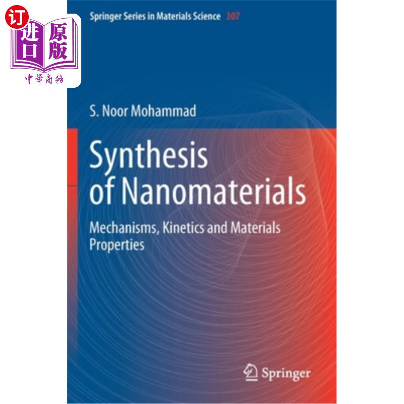 海外直订Synthesis of Nanomaterials: Mechanisms, Kinetics and Materials Properties 纳米材料合成:机理、动力学与材料性能
