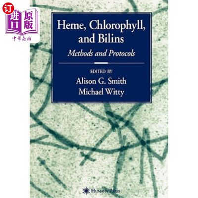 海外直订Heme, Chlorophyll, and Bilins: Methods and Protocols 血红素、叶绿素和胆红素：方法和规程