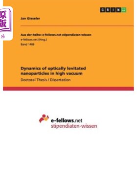 海外直订Dynamics of optically levitated nanoparticles in high vacuum