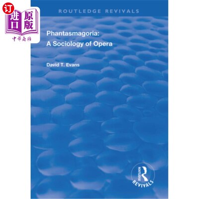海外直订Phantasmagoria: Sociology of Opera 幻影:歌剧社会学
