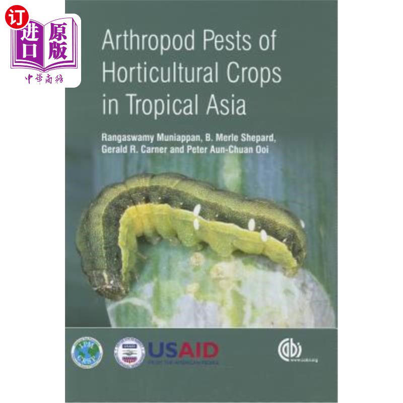海外直订Arthropod Pests of Horticultural Crops in Tropical Asia 亚洲热带园艺作物节肢动物害虫