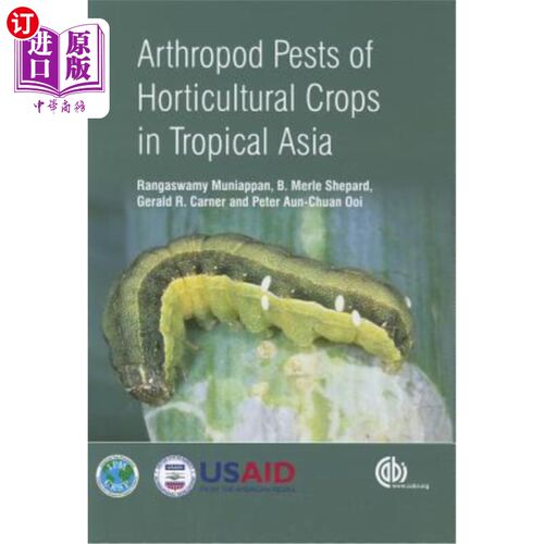 海外直订Arthropod Pests of Horticultural Crops in Tropical Asia 亚洲热带园艺作物节肢动物害虫