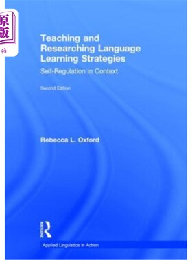 海外直订Teaching and Researching Language Learning Strategies: Self-Regulation in Contex 教学与研究语言学习策略:语