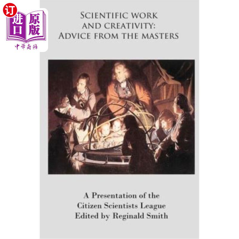 海外直订Scientific Work and Creativity: Advice from the Masters 科学工作与创造力：大师们的建议