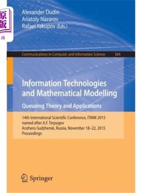海外直订Information Technologies and Mathematical Modelling - Queueing Theory and Applic 信息技术和数学建模——排队