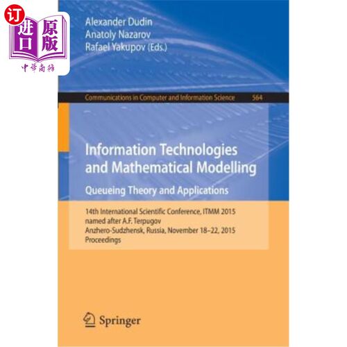 海外直订Information Technologies and Mathematical Modelling - Queueing Theory and Applic 信息技术和数学建模——排队