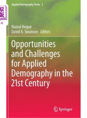 海外直订Opportunities and Challenges for Applied Demography in the 21st Century 21世纪应用人口学的机遇与挑战