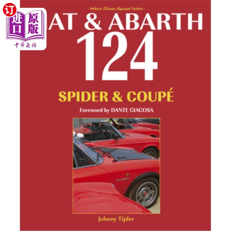 海外直订Fiat & Abarth 124 Spider & Coupe: Revised Paperback Edition 菲亚特和阿巴斯124蜘蛛和轿跑车：修订平装版
