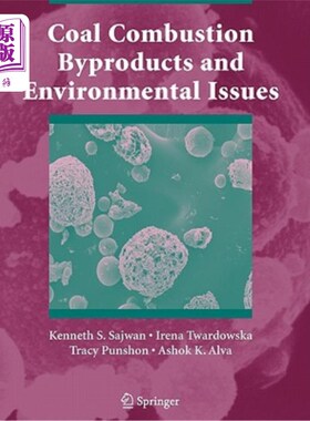 海外直订Coal Combustion Byproducts and Environmental Issues 煤炭燃烧副产物与环境问题