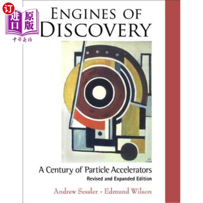 海外直订Engines of Discovery: A Century of Particle Accelerators (Revised and Expanded E 《发现的引擎:一个世纪的粒
