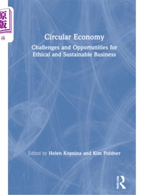 海外直订Circular Economy: Challenges and Opportunities for Ethical and Sustainable Busin 循环经济:伦理与可持续商业