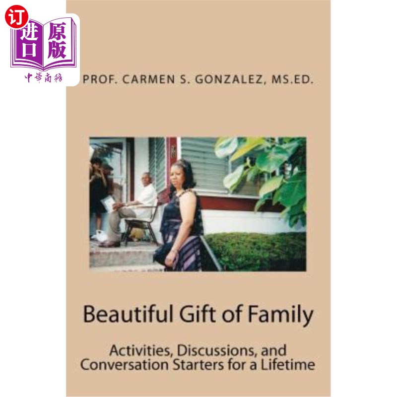 海外直订Beautiful Gift of Family: Activities, Discussions, and Conversation Starters for 家庭的美丽礼物:一生的活动