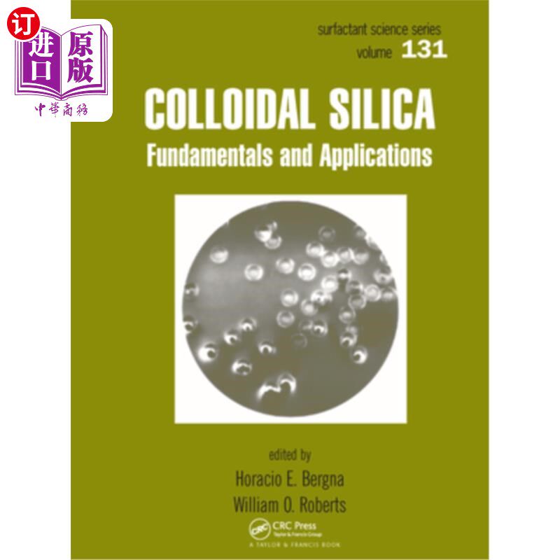 海外直订Colloidal Silica: Fundamentals and Applications 胶体硅:基本原理与应用