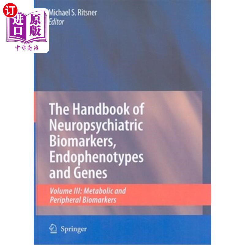 海外直订医药图书Handbook of Neuropsychiatric Biomarkers, Endophenotypes and Genes, Volume 3: Met 神经精神生物标记，