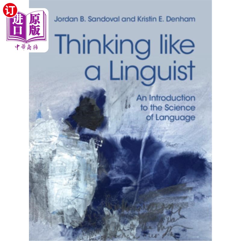 海外直订Thinking Like a Linguist: An Introduction to the Science of Language像语言学家一样思考:语言科学导论