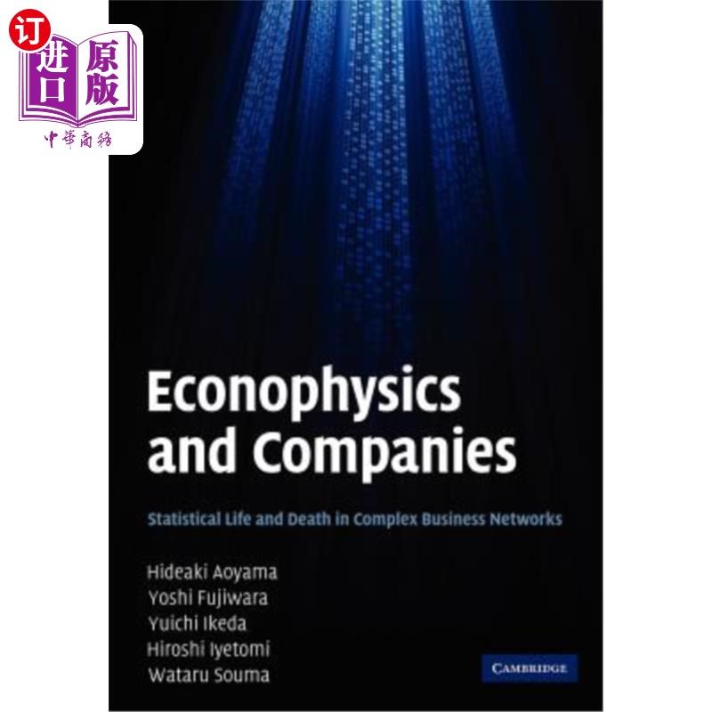 海外直订Econophysics and Companies: Statistical Life and Death in Complex Business Netwo 经济物理学与公司：复杂商业