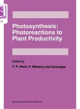 海外直订Photosynthesis: Photoreactions to Plant Productivity 光合作用:植物生产力的光反应