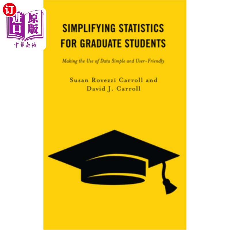 海外直订Simplifying Statistics for Graduate Students: Making the Use of Data Simple and  为研究生简化统计:使数据的