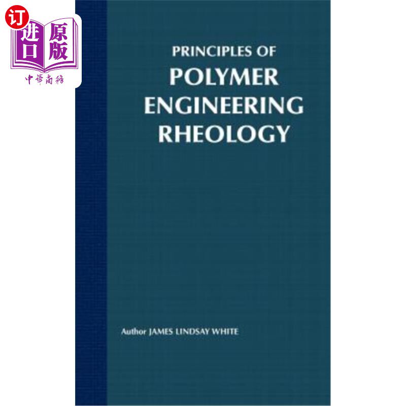海外直订Principles of Polymer Engineering Rheology 高分子工程流变学原理