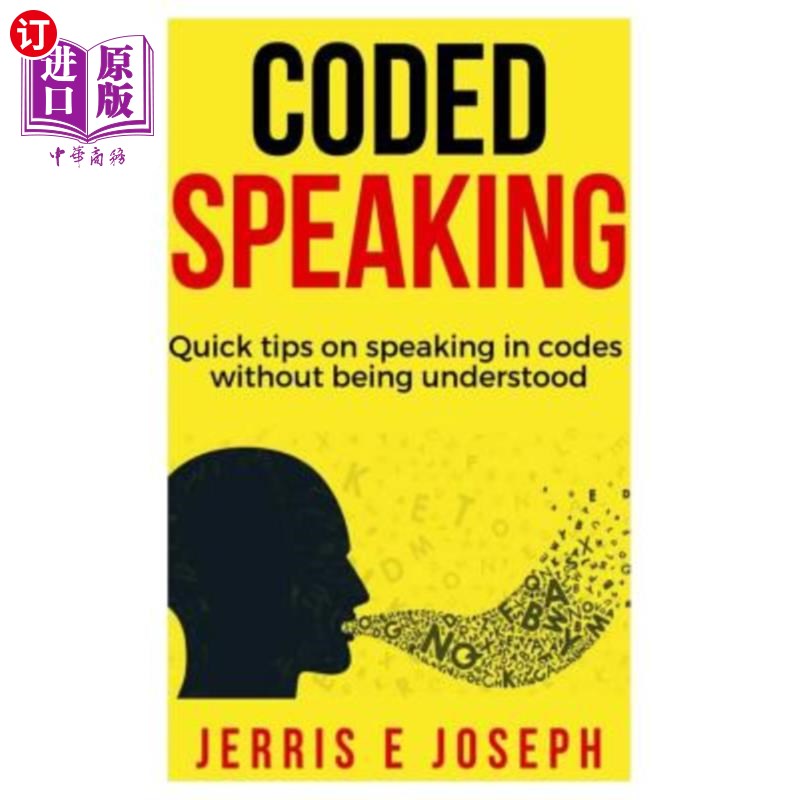 海外直订Coded speaking: Quick tips on speaking in codes without being understood 编码演讲：在不被理解的情况下用编码