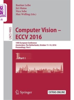 海外直订Computer Vision - Eccv 2016: 14th European Conference, Amsterdam, the Netherland 计算机视觉-ECCV2016：