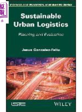 现货 可持续城市物流 规划与评估 Sustainable Urban Logistics 英文原版 Jesus Gonzalez-Feliu 中商原版