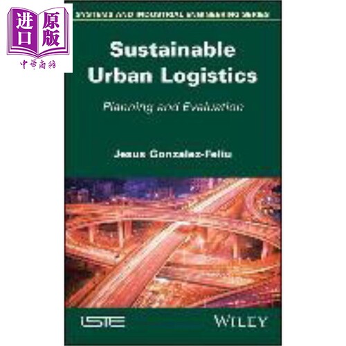 现货 可持续城市物流 规划与评估 Sustainable Urban Logistics 英文原版 Jesus Gonzalez-Feliu 中商原版