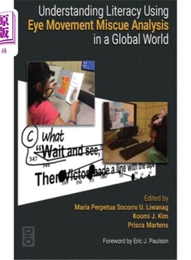 海外直订Understanding Literacy Using Eye Movement Miscue Analysis in A Global World 在全球范围内使用眼动错误分析来