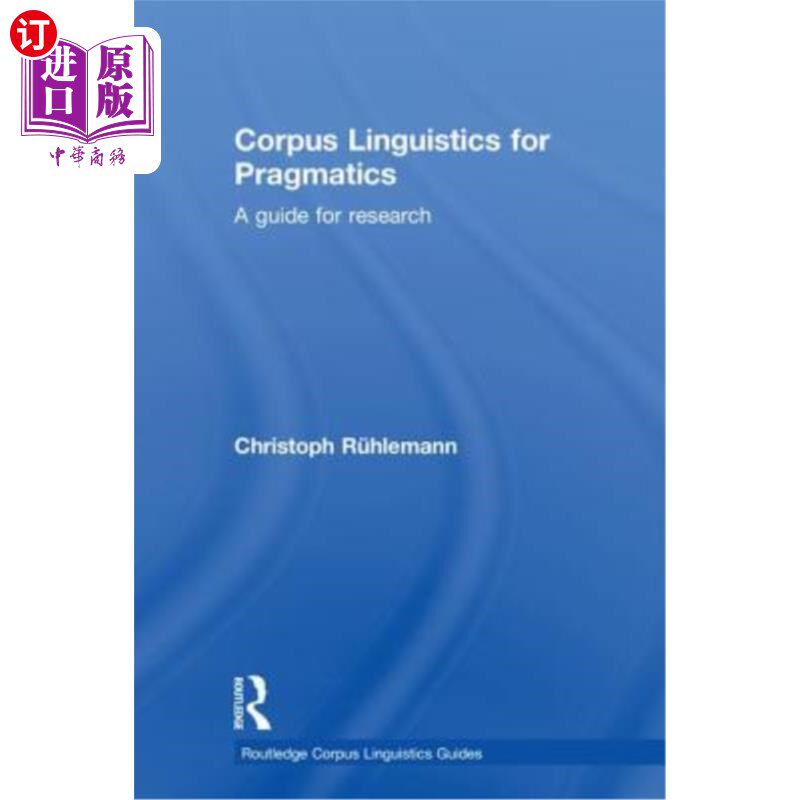 海外直订Corpus Linguistics for Pragmatics: A Guide for Research 语用学的语料库语言学:研究指南