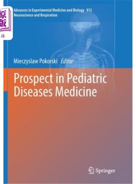 海外直订医药图书Prospect in Pediatric Diseases Medicine 儿科疾病医学展望