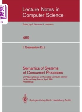 海外直订Semantics of Systems of Concurrent Processes: Litp Spring School on Theoretical  并发过程系统的语义学：Litp