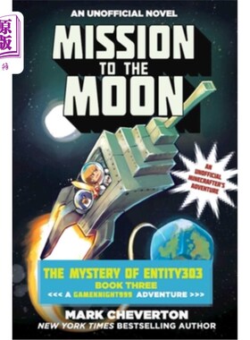 海外直订Mission to the Moon: The Mystery of Entity303 Book Three: A Gameknight999 Advent 月球任务:实体的奥秘303第三