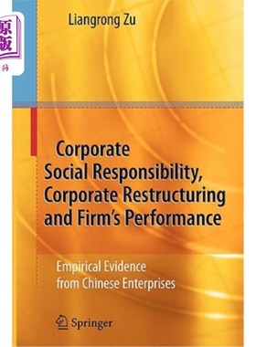 海外直订Corporate Social Responsibility, Corporate Restructuring and Firm's Performance: 企业社会责任、企业重组与企业绩
