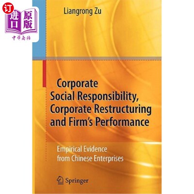 海外直订Corporate Social Responsibility, Corporate Restructuring and Firm's Performance: 企业社会责任、企业重组与企业绩