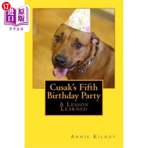 海外直订Cusak's Fifth Birthday Party: A Lesson Learned 库萨克的五岁生日派对：一个教训