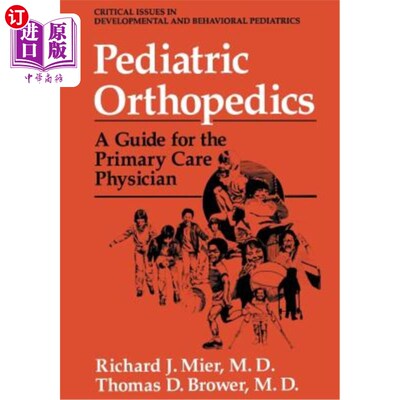 海外直订医药图书Pediatric Orthopedics: A Guide for the Primary Care Physician 儿科骨科：初级保健医师指南