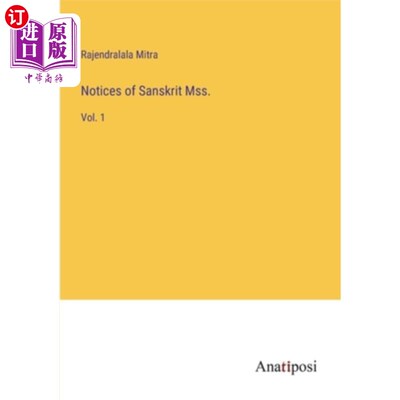 海外直订Notices of Sanskrit Mss.: Vol. 1 梵文女士的注意事项。:第1卷