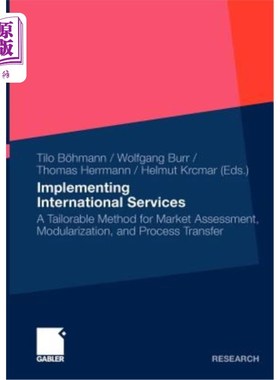 海外直订Implementing International Services: A Tailorable Method for Market Assessment,  实施国际服务：市场评估、模