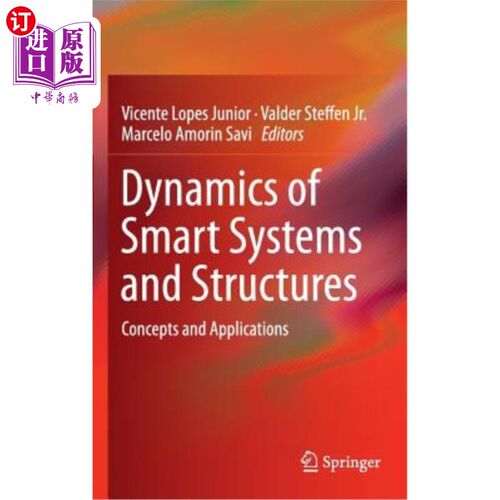 海外直订Dynamics of Smart Systems and Structures: Concepts and Applications 智能系统和结构动力学：概念和应用