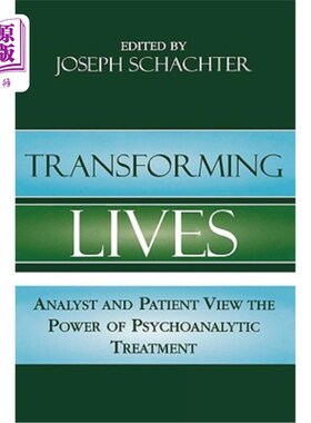 海外直订医药图书Transforming Lives: Analyst and Patient View the Power of Psychoanalytic Treatme 改变生活:精神分析