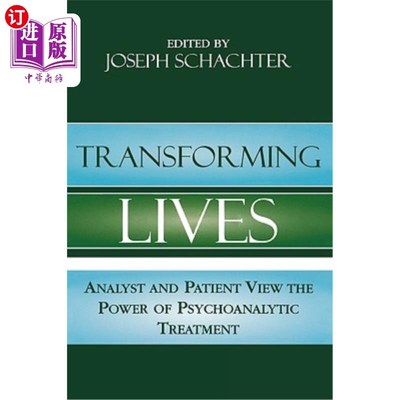 海外直订医药图书Transforming Lives: Analyst and Patient View the Power of Psychoanalytic Treatme 改变生活:精神分析