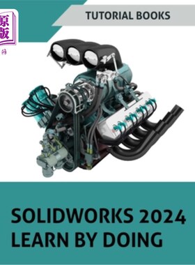 海外直订SOLIDWORKS 2024 Learn by doing (COLORED): Become Proficient in Mechanical Design SOLIDWORKS