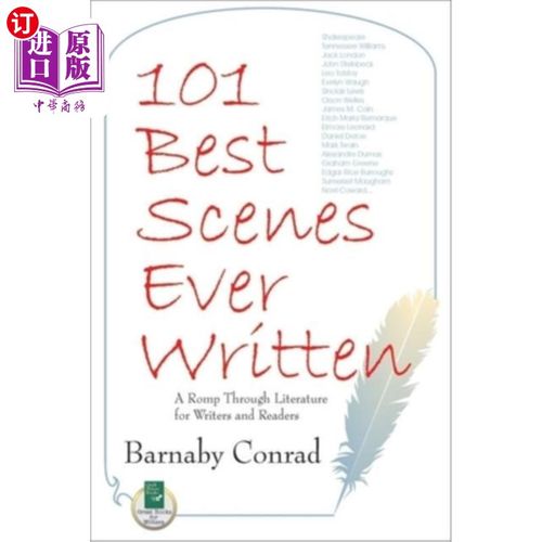 海外直订101 Best Scenes Ever Written: A Romp Through Literature for Writers and Readers 101个最好的场景:作家和读者